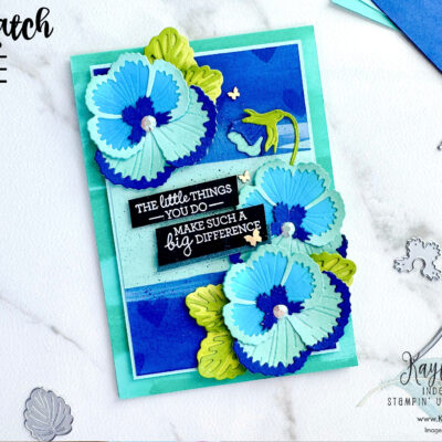 Stampin’ Up! Pansy Patch + Great Die Cutting Tips & Ideas