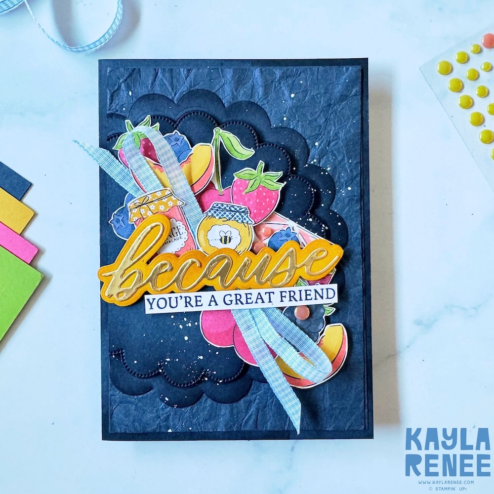 Handmade friendship card using Stampin’ Up! Homemade Sweetness Designer Series Paper with layered fruit die cuts, jam jar images, soft blue ribbon, textured navy background, and a large “because” sentiment from the Stampin’ Up! Words of Beauty bundle.