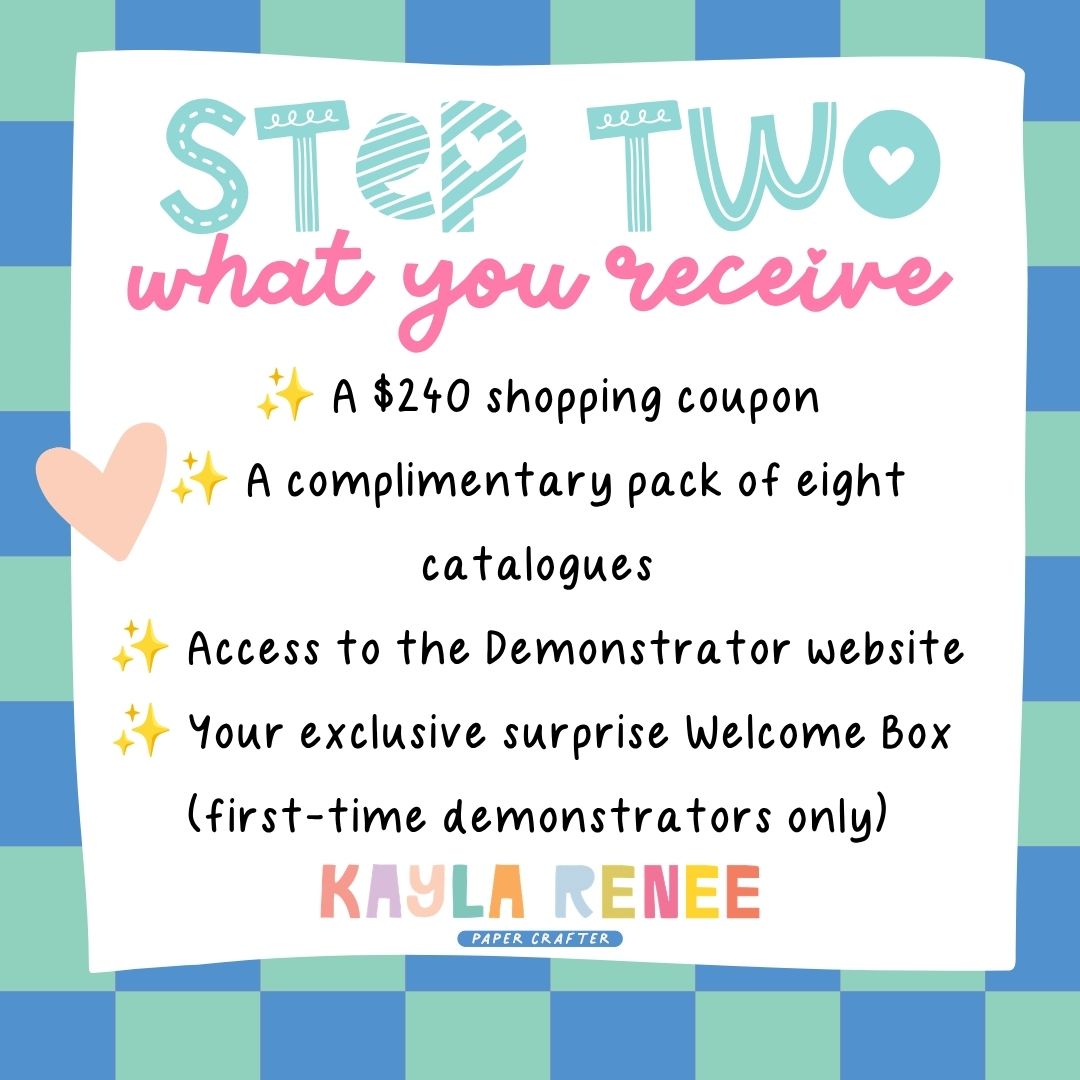 Step two of the Stampin' Up! joining offer showing everything new demonstrators receive including a $240 shopping coupon, complimentary catalogues, demonstrator website access and a surprise Welcome Box.